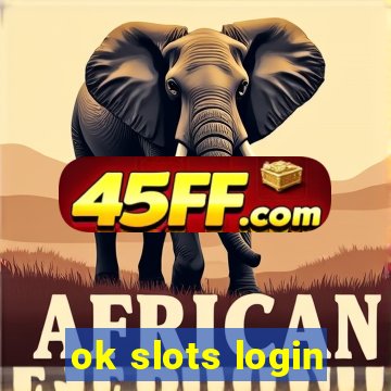 ok slots login